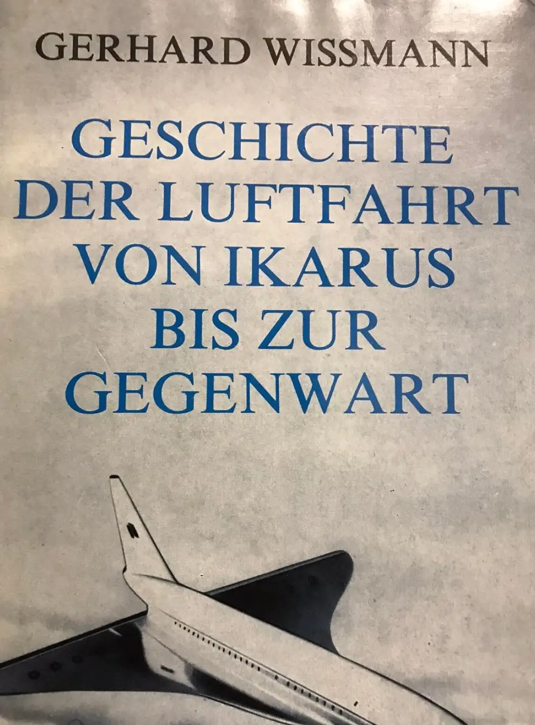 Geschichte der Luftfahrt von Ikarus bis zur Gegenwart (История авиации от Икара до настоящего времен