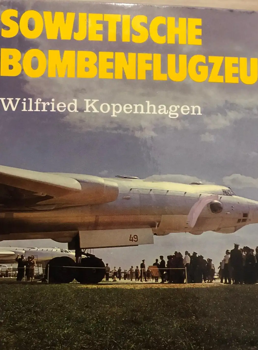 Kopenhagen, Wilfried  Sowjetische bombenflugzeuge